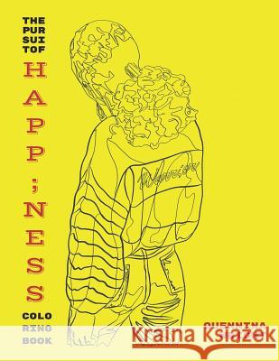 The Pursuit of Happ;ness: Coloring Book Quennina Wright 9781078192996 Independently Published - książka