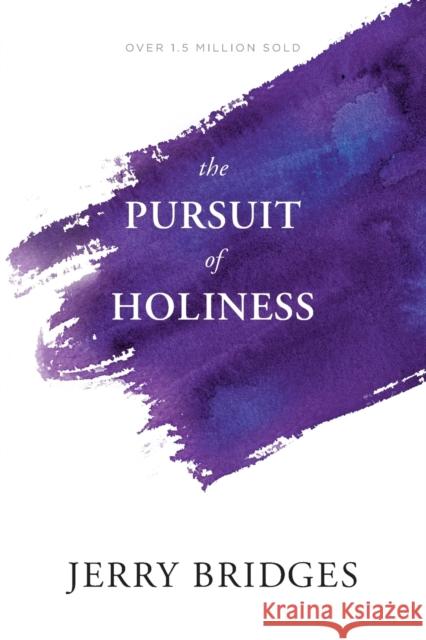 The Pursuit of Holiness Jerry Bridges 9781631466397 NavPress Publishing Group - książka