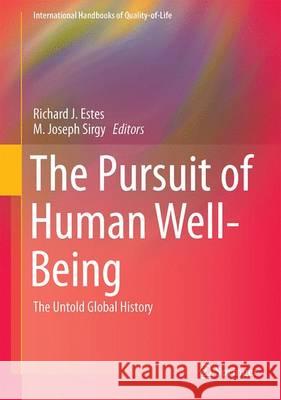 The Pursuit of Human Well-Being: The Untold Global History Estes, Richard J. 9783319391007 Springer - książka