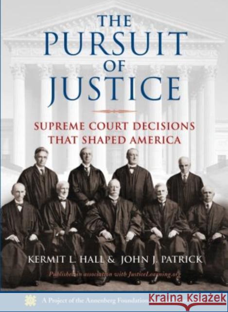 The Pursuit of Justice: Supreme Court Decisions That Shaped America Hall, Kermit L. 9780195311891 Oxford University Press, USA - książka