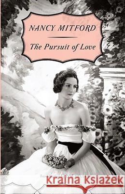 The Pursuit of Love Nancy Mitford 9780307740816 Vintage Books USA - książka