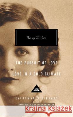 The Pursuit of Love; Love in a Cold Climate: Introduction by Laura Thompson Mitford, Nancy 9780593321270 Everyman's Library - książka