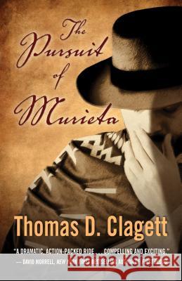 The Pursuit of Murieta: A Western Novel Thomas D. Clagett 9781410471796 Wheeler Publishing - książka