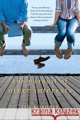 The Pursuit of Other Interests Jim Kokoris 9780312650599 St. Martin's Griffin - książka