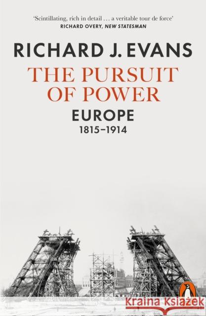 The Pursuit of Power: Europe, 1815-1914 Evans Richard 9780141981147 Penguin Books Ltd - książka