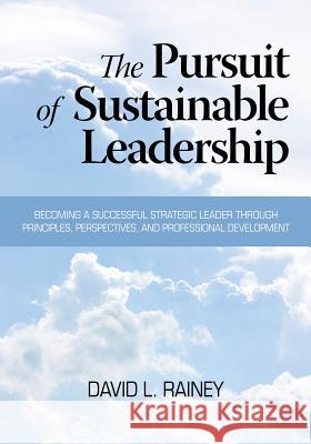 The Pursuit of Sustainable Leadership Rainey, David L. 9781623961268 Information Age Publishing - książka