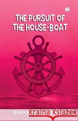 The Pursuit of the House-Boat John Kendrick Bangs   9789391343620 Insight Publica - książka