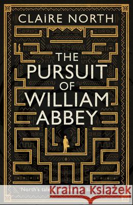 The Pursuit of William Abbey Claire North 9780316316842 Orbit - książka