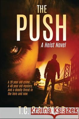 The Push: El Gardener Book 2 Tc Parker 9781068663871 Nefarious Bat Press - książka