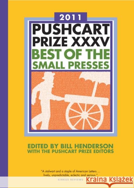 The Pushcart Prize XXXV: Best of the Small Presses 2011 Edition Henderson, Bill 9781888889598 Pushcart Press - książka