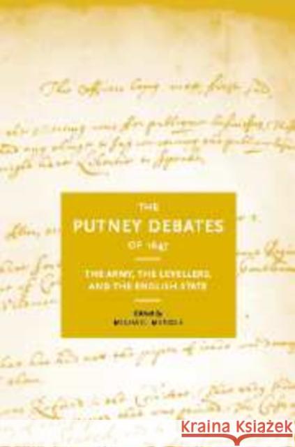 The Putney Debates of 1647: The Army, the Levellers and the English State Mendle, Michael 9780521154420 Cambridge University Press - książka