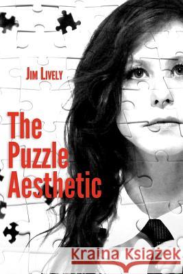 The Puzzle Aesthetic Jim Lively 9781480118157 Createspace - książka