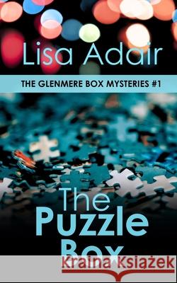 The Puzzle Box: The Glenmere Box Mysteries, Book 1 Lisa Adair 9781738255849 Books by Lisa Adair (Lisa Adair) - książka