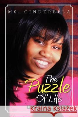 The Puzzle of Life: Discover Pieces of the Puzzle Make Known. Cinderella 9781479737475 Xlibris Corporation - książka