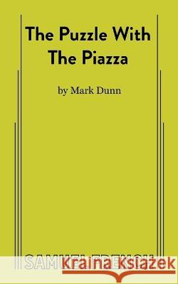 The Puzzle With The Piazza Mark Dunn 9780573709777 Samuel French Ltd - książka