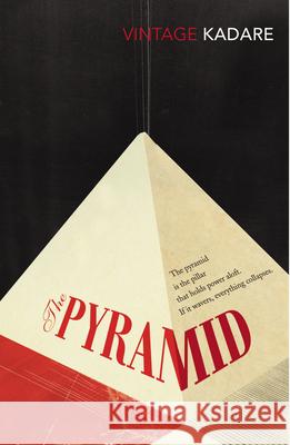 The Pyramid Ismail Kadare 9780099560920 Vintage Publishing - książka