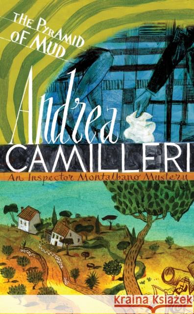 The Pyramid of Mud Camilleri, Andrea 9781447298342 Pan Macmillan - książka