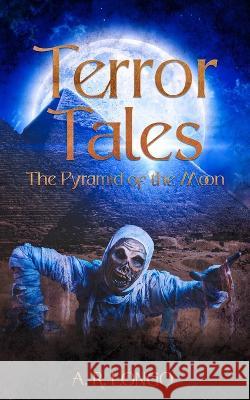 The Pyramid of the Moon A R Longo   9798985586619 Lavery Press Publishing - książka
