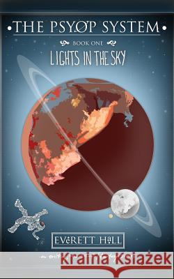 The Pysop System: Lights in the Sky Everett Hall 9780998387505 Naturehouse Press - książka