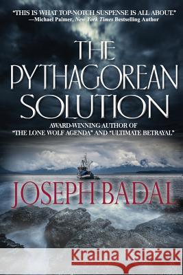 The Pythagorean Solution Joseph Badal 9780692434499 Suspense Publishing - książka