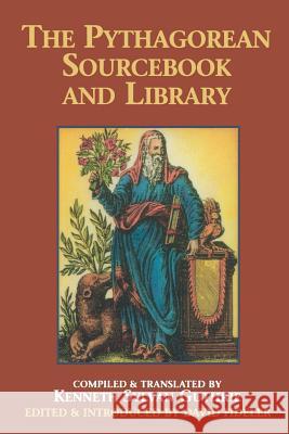 The Pythagorean Sourcebook and Library: An Anthology of Ancient Writings Which Relate to Pythagoras and Pythagorean Philosophy Kenneth Sylvan Guthrie Diogenes Laertius David R. Fideler 9780933999510 Phanes Press - książka