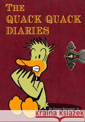 The Quack Quack Diaries George John Broderic 9781929515394 Comic Library International 2. - książka