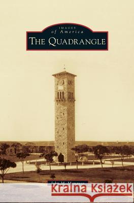 The Quadrangle John M. Manguso 9781540228888 Arcadia Publishing Library Editions - książka