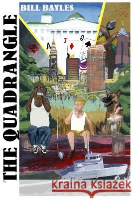 The Quadrangle William E. Bayles 9781983406454 Createspace Independent Publishing Platform - książka