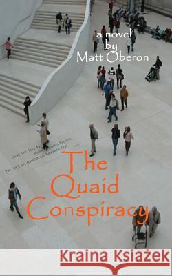 The Quaid Conspiracy Matt Oberon 9780620508469 Mercutio Books - książka