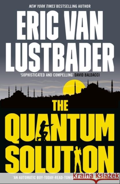 The Quantum Solution Eric Van Lustbader 9781803282152 Head of Zeus - książka