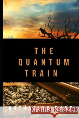 The Quantum Train Katharina Daue 9781679896323 Independently Published - książka