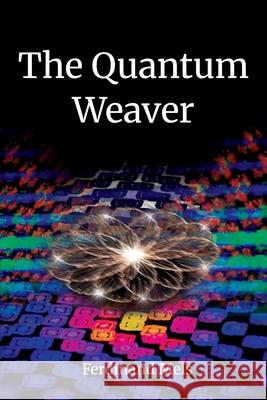 The Quantum Weaver Ferdinand B. Mels 9781069484147 Fbm Studios - książka