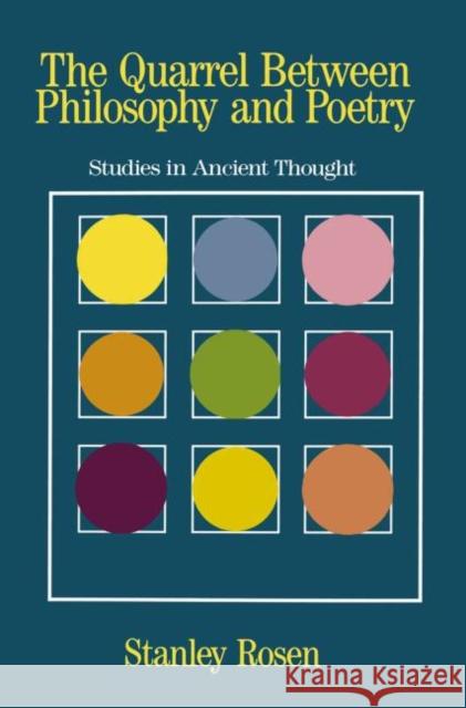 The Quarrel Between Philosophy and Poetry : Studies in Ancient Thought Stanley Rosen Stanley Rosen  9780415907453 Taylor & Francis - książka
