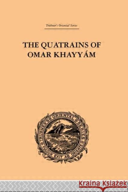The Quatrains of Omar Khayyam E. H. Whinfield 9780415245470 Routledge - książka