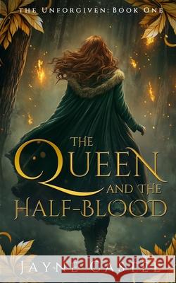 The Queen and the Half-blood: An epic Celtic Romantasy Jayne Castel Tim Burton 9781991280305 Winter Mist Press - książka