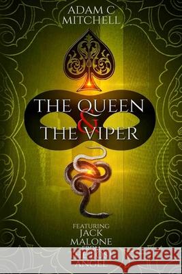 The Queen and The Viper Mitchell, Adam C. 9781987606249 Createspace Independent Publishing Platform - książka