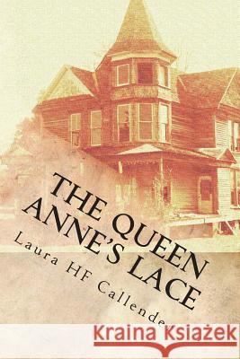 The Queen Anne's Lace Laura Hf Callender 9781501041891 Createspace - książka