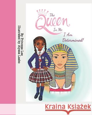 The Queen In Me: I Am Determined Princess Lee 9798770531688 Independently Published - książka