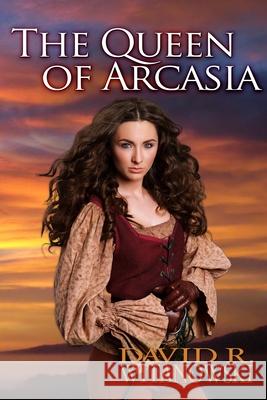 The Queen of Arcasia David R Witanowski 9780578338125 Calliope Press - książka