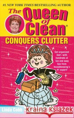 The Queen of Clean Conquers Clutter Linda C. Cobb 9780743428323 Pocket Books - książka