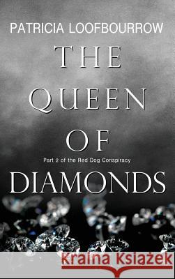 The Queen of Diamonds: Part 2 of the Red Dog Conspiracy Patricia Loofbourrow Anita B. Carroll Amber Morant 9781944223083 Red Dog Press, LLC - książka