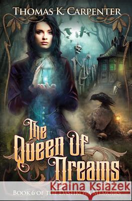The Queen of Dreams Thomas K. Carpenter 9781519358066 Createspace Independent Publishing Platform - książka