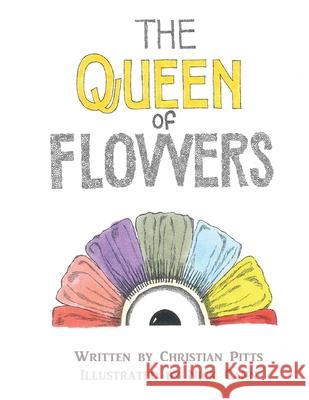 The Queen of Flowers Christian Pitts Nick Cann 9781087881119 Indy Pub - książka