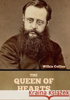 The Queen of Hearts Wilkie Collins 9781636375953 Bibliotech Press - książka
