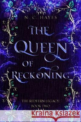The Queen of Reckoning N C Hayes 9781956550030 Catchfly Publishing - książka