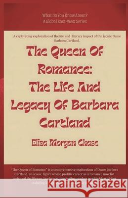 The Queen Of Romance Eliza Morgan Chase 9781787953178 Global East-West (London) - książka
