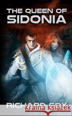 The Queen of Sidonia Richard Fox 9781523227655 Createspace Independent Publishing Platform - książka