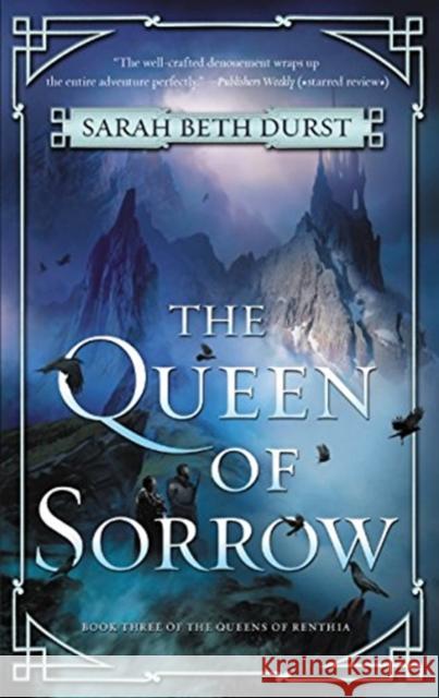 The Queen of Sorrow: Book Three of the Queens of Renthia Durst, Sarah Beth 9780062474155 HarperCollins Publishers Inc - książka