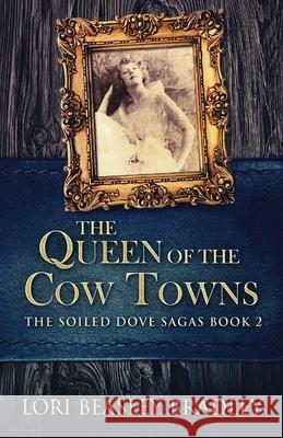 The Queen Of The Cow Towns Lori Beasley Bradley 9784867509227 Next Chapter - książka