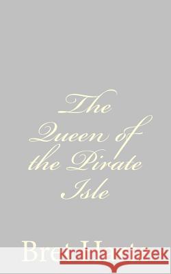 The Queen of the Pirate Isle Bret Harte 9781484092514 Createspace - książka